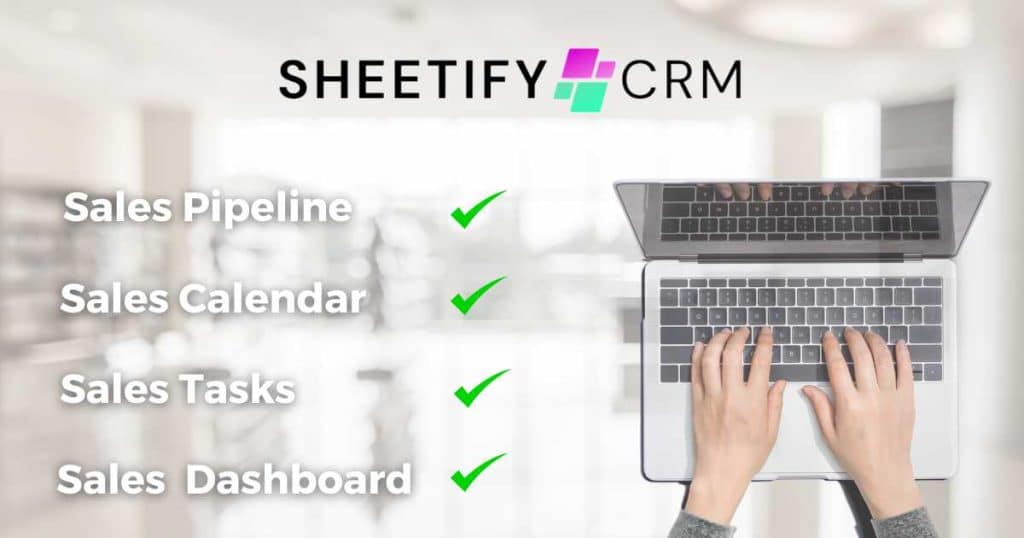 Sheetify CRM Features For Sales Tracking