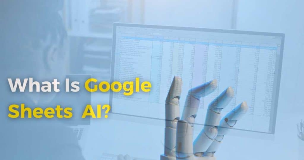 What Is Google Sheets AI