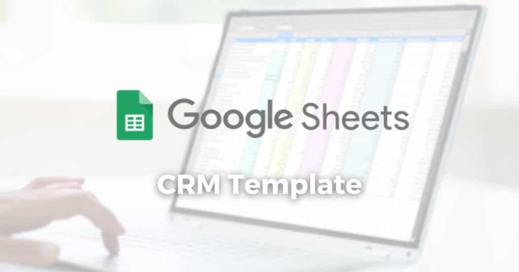 What Is Google Sheets CRM Template_