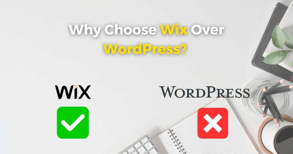 Why Is Wix Better Than WordPress_