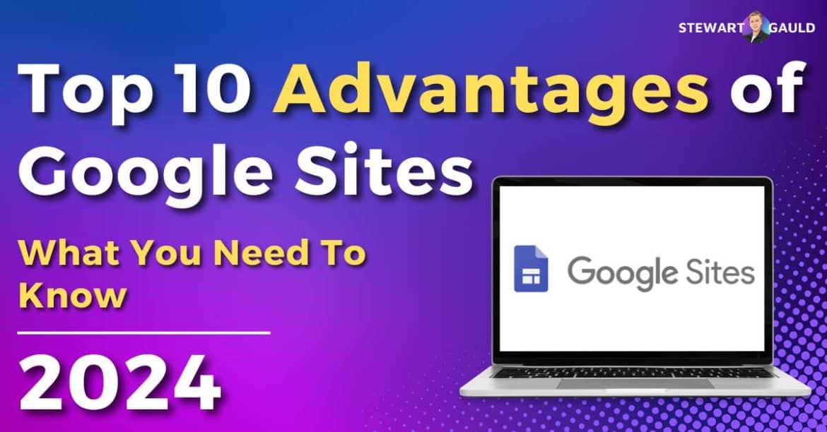 Top 10 Advantages of Google Sites For Your Business