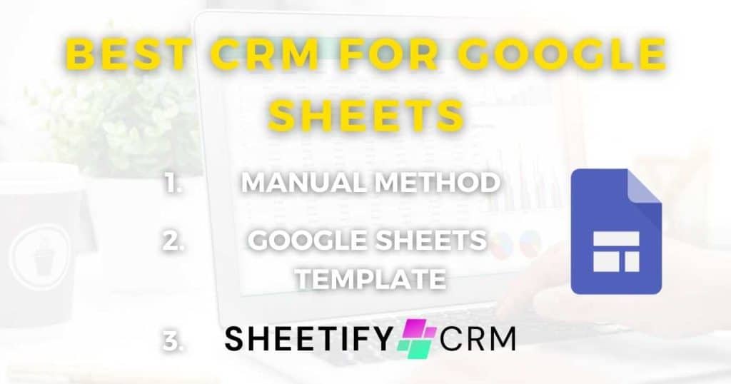 What Are The Best Free CRM For Google Sheets_