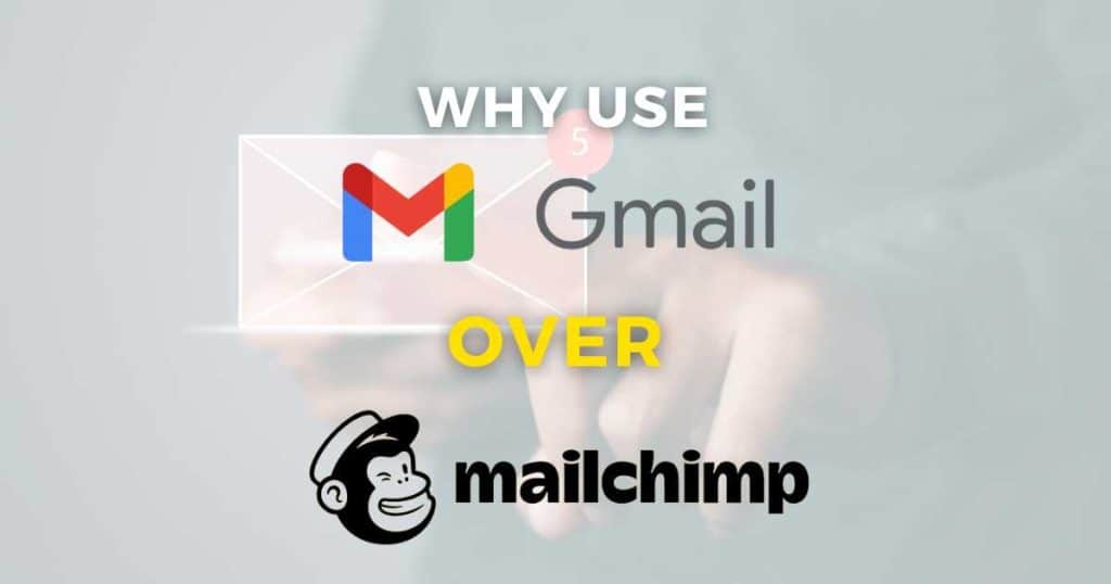 Why Use Gmail Instead of Mailchimp_