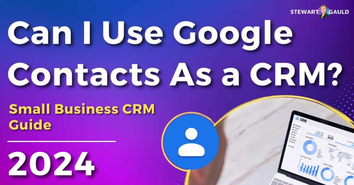 Can I Use Google Contacts As a CRM? Is It Possible (Find out)