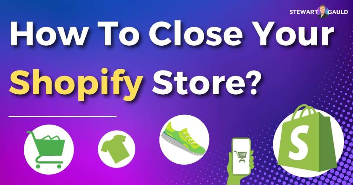 How To Close Shopify Store? 7 Simple Step-by-Step Guide