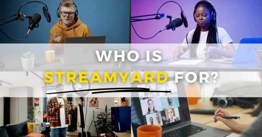 Who Is StreamYard For_