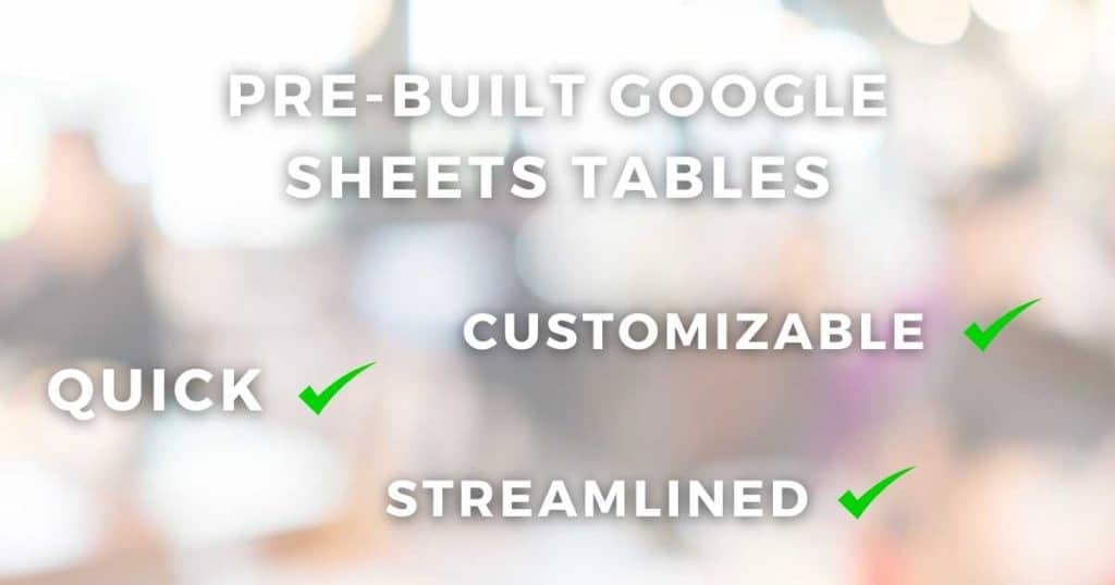 Why Use Pre-Built Tables In Google Sheets_