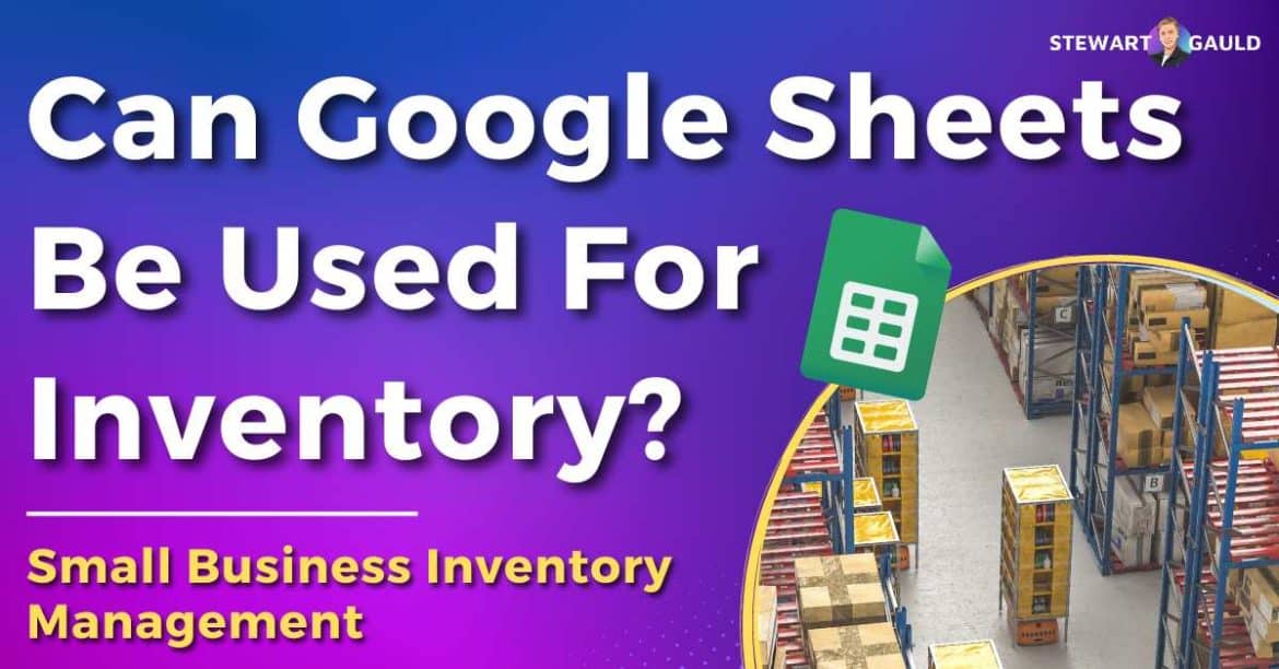 Can Google Sheets Be Used For Inventory