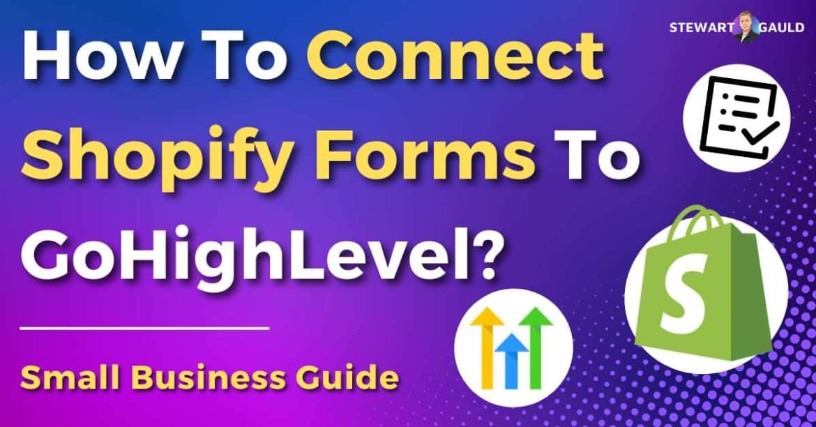 How To Connect Shopify Forms To GoHighLevel? Two Methods