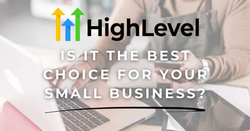 Is GoHighLevel Good For Small Business_