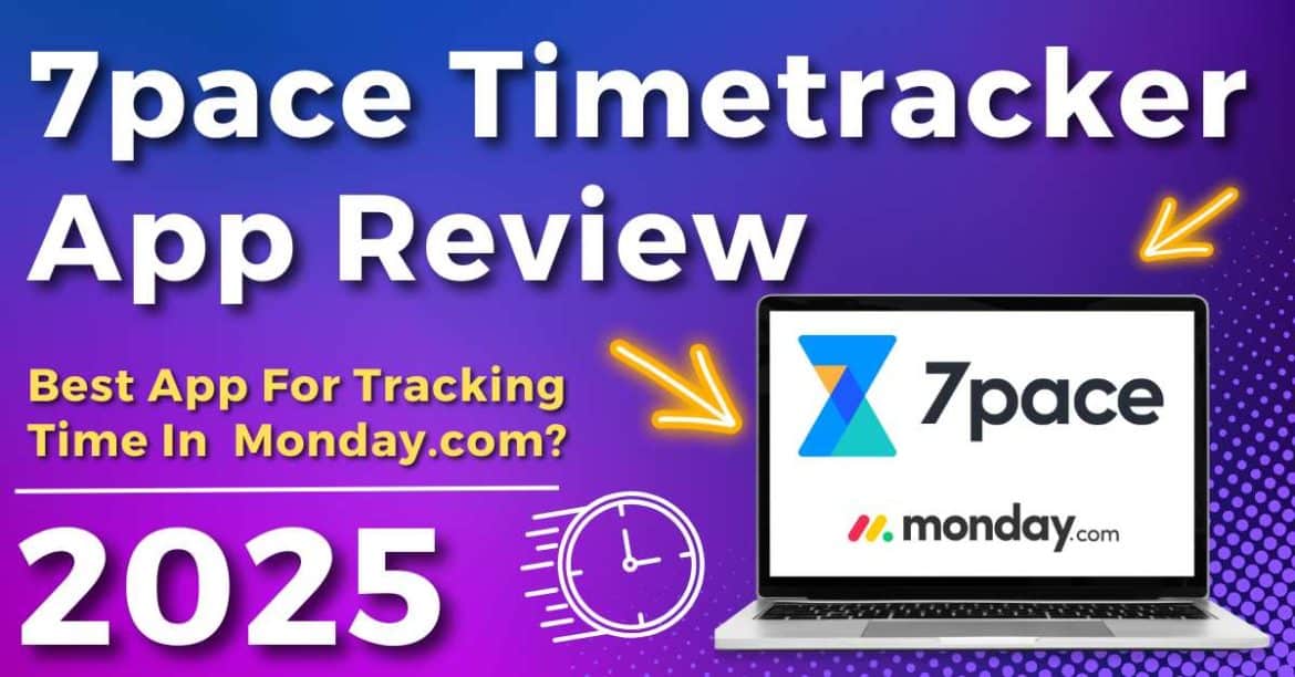 7pace Timetracker App Review | Time Tracking For monday.com