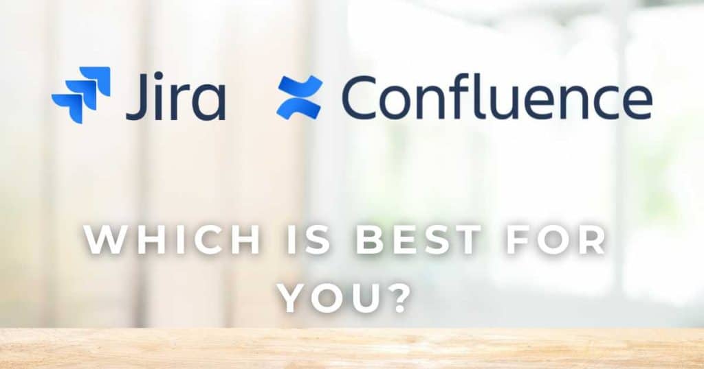 Jira vs Confluence Which Is Best For You_