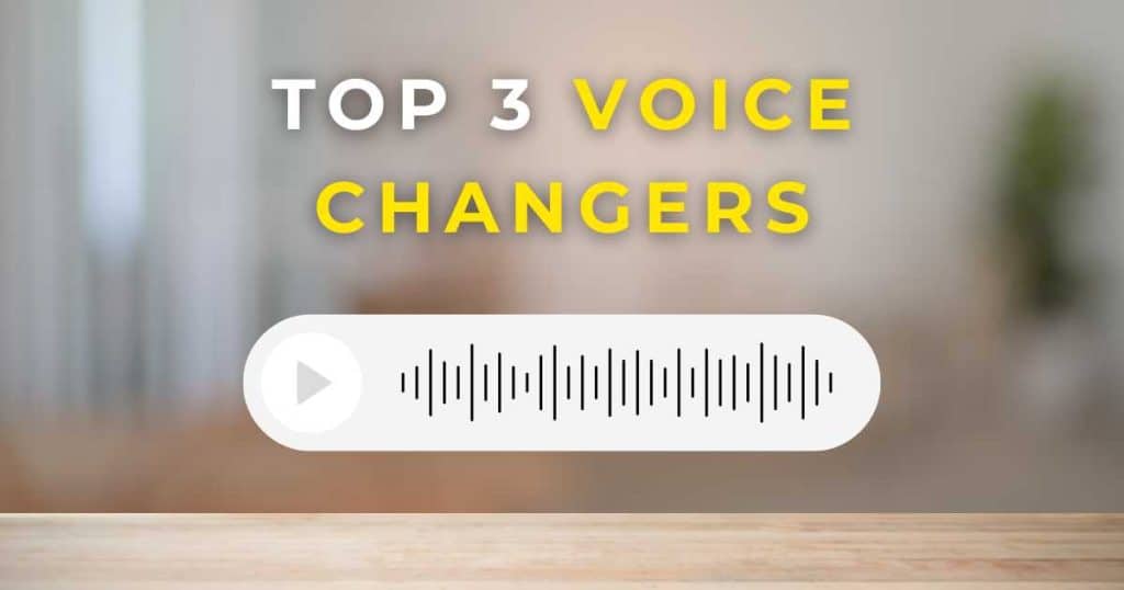 My Top 3 Free Voice Changers