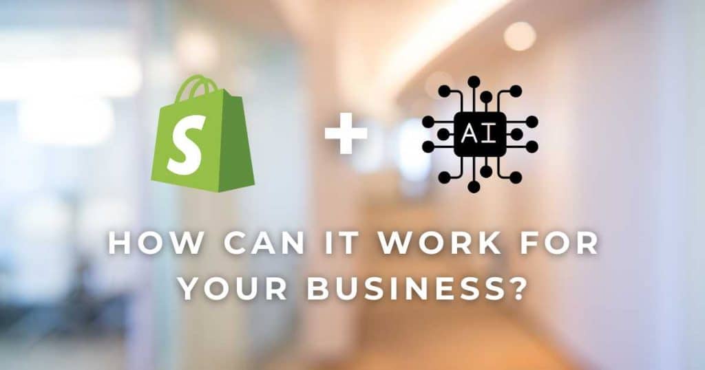 How Can Shopify AI Work For Your Online Store_