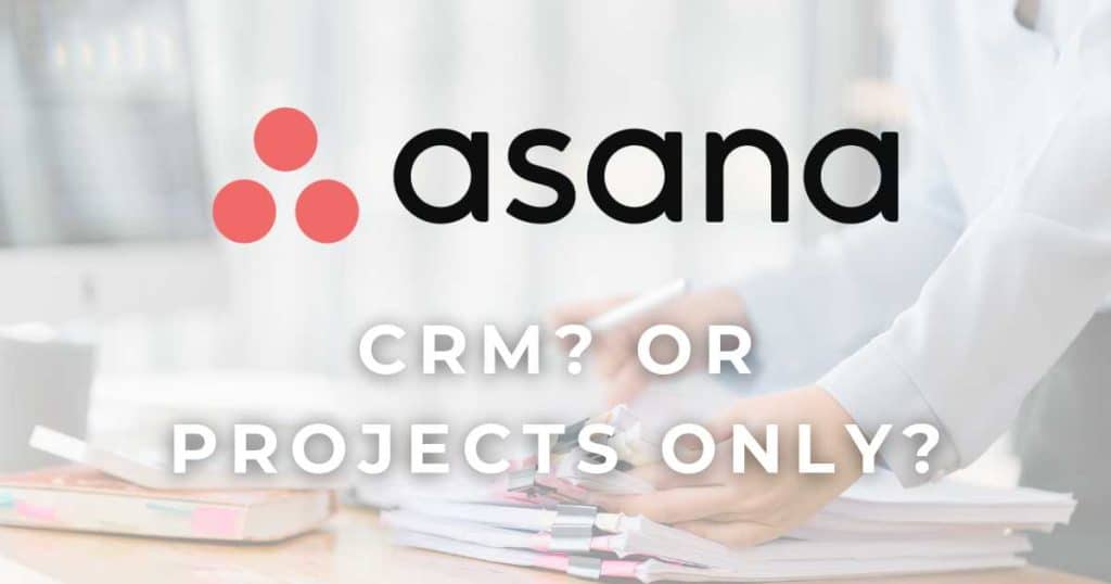 Is Asana Good As a CRM_