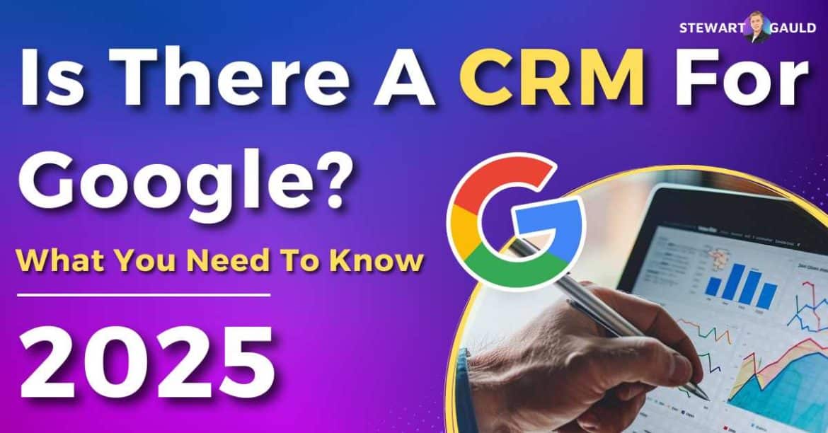 Is There A CRM For Google | Let's Find Out