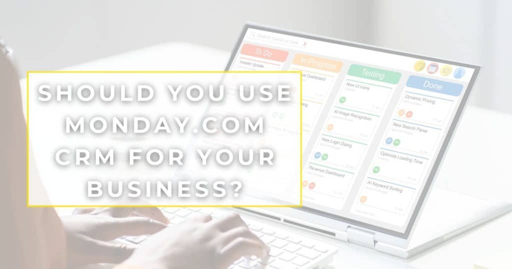 Should You Use Monday.com CRM_