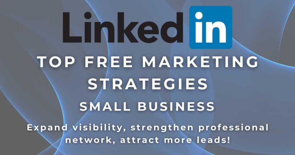 LinkedIn Marketing Strategies For Small Business