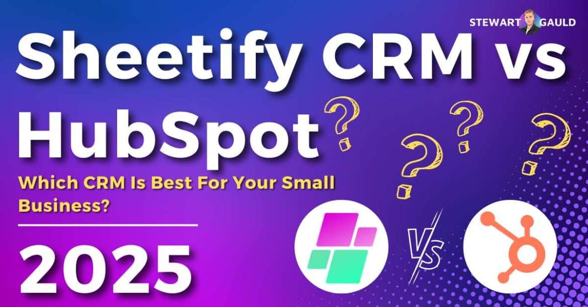 Sheetify CRM vs HubSpot | Which Is Best For You? (2025)