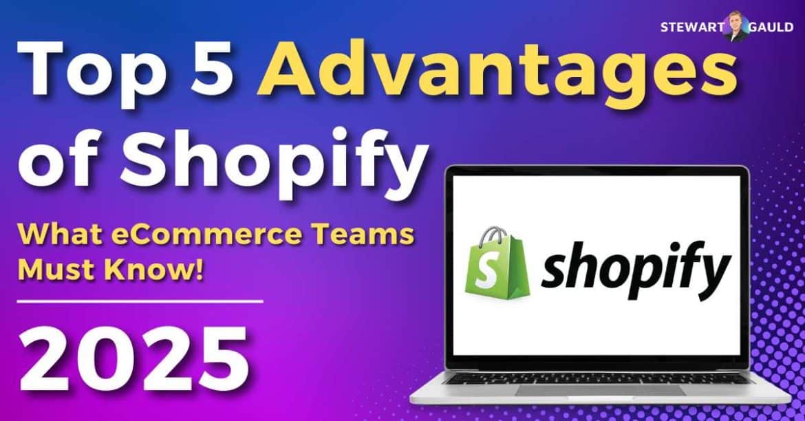 Top 5 Advantages of Shopify | Is It The Best Online Store Builder?