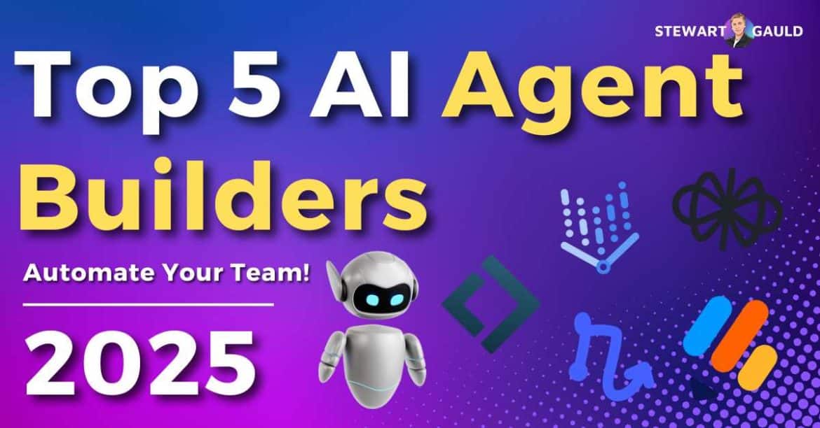 My Top 5 AI Agent Builders in 2025 | Automate Your Team