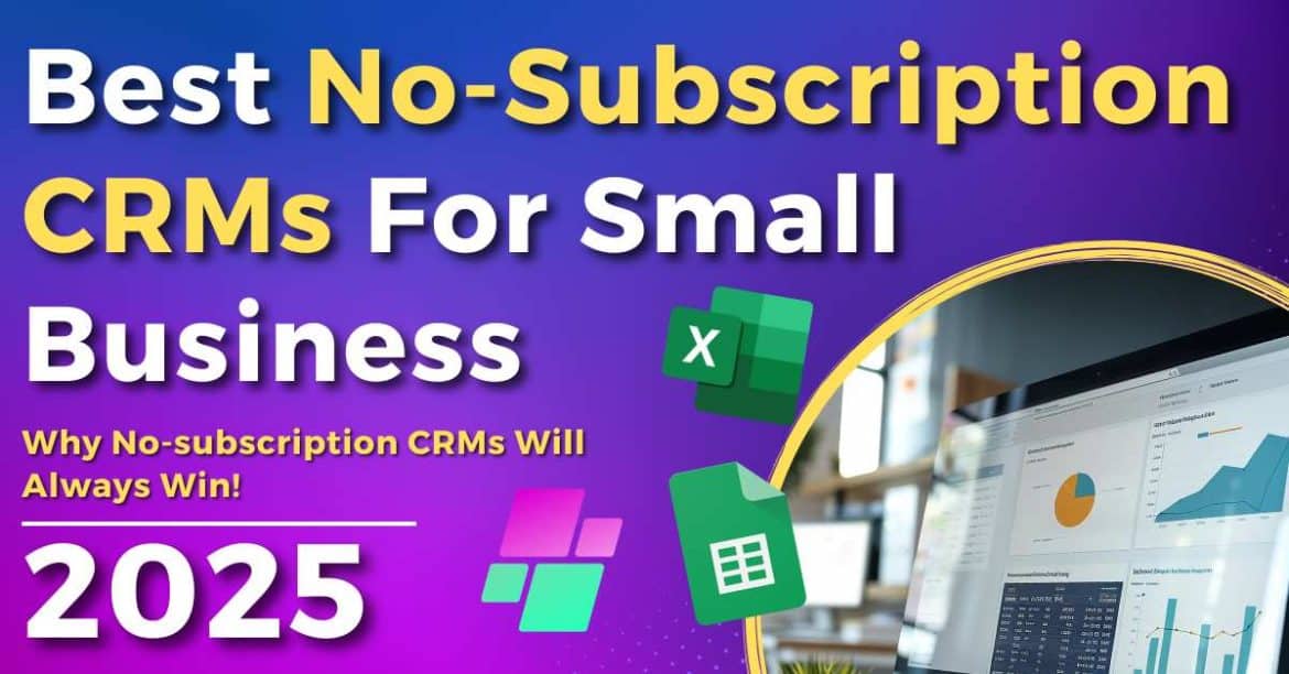 Best No-Subscription CRMs For Small Business? (2025)
